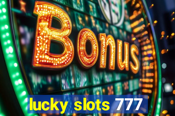 lucky slots 777